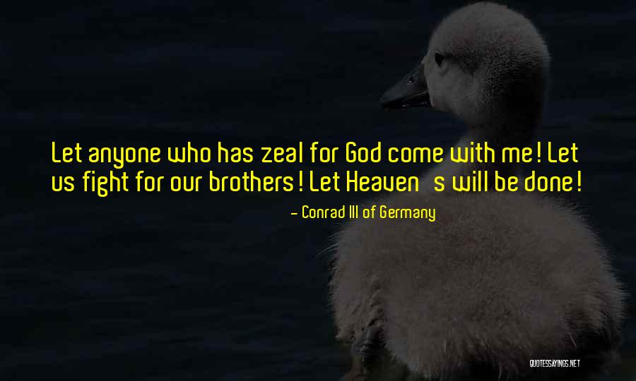 God Fight For Me Quotes By Conrad III Of Germany God Fight For Me Quotes By Conrad III Of Germany