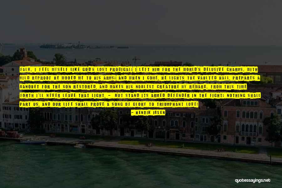 God Fight For Me Quotes By Henrik Ibsen God Fight For Me Quotes By Henrik Ibsen