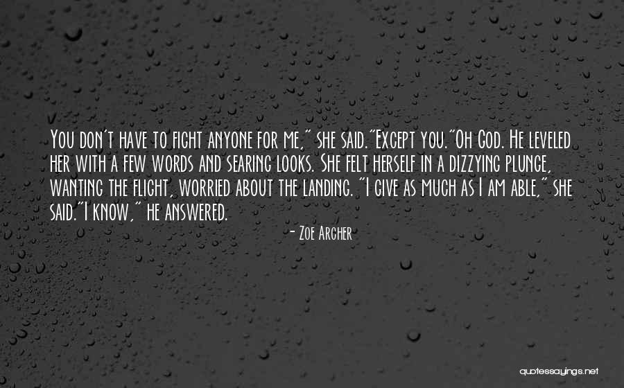 God Fight For Me Quotes By Zoe Archer God Fight For Me Quotes By Zoe Archer
