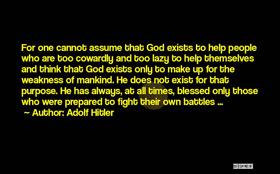 God Fighting Your Battles Quotes By Adolf Hitler