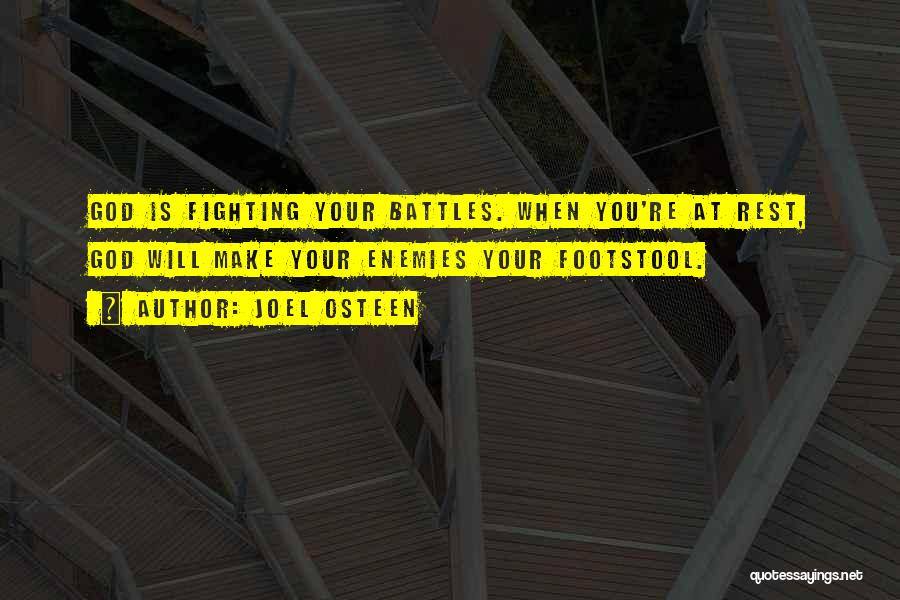 God Fighting Your Battles Quotes By Joel Osteen