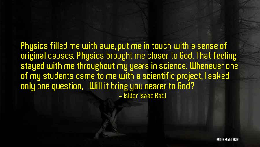 God Filled Quotes By Isidor Isaac Rabi God Filled Quotes By Isidor Isaac Rabi