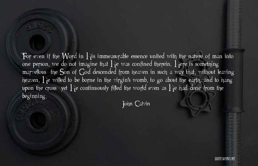 God Filled Quotes By John Calvin God Filled Quotes By John Calvin