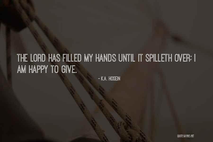 God Filled Quotes By K.A. Hosein God Filled Quotes By K.A. Hosein