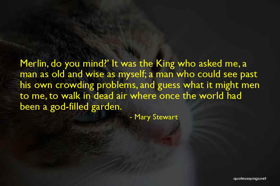 God Filled Quotes By Mary Stewart