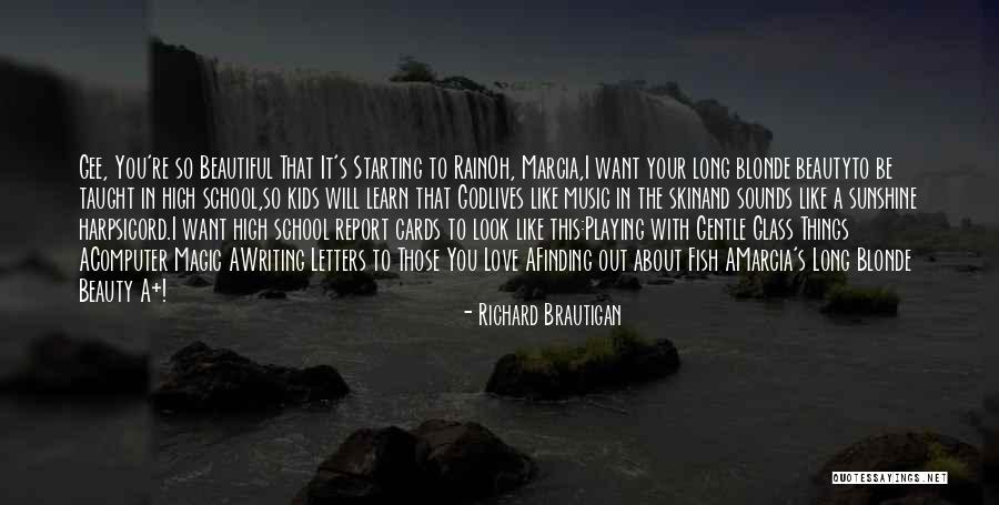 God Finding Love Quotes By Richard Brautigan