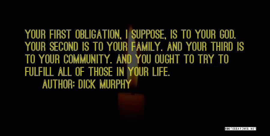 God First Family Second Quotes By Dick Murphy