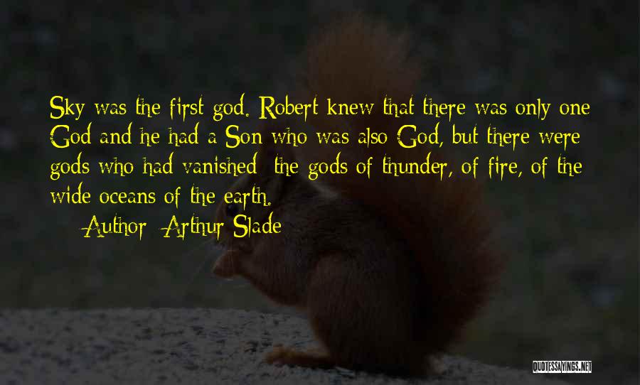 God First Quotes By Arthur Slade