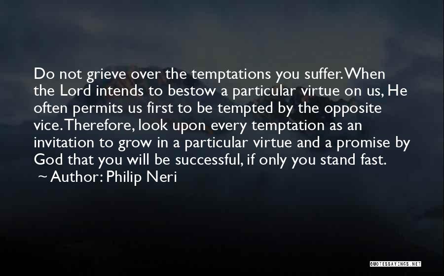 God First Quotes By Philip Neri