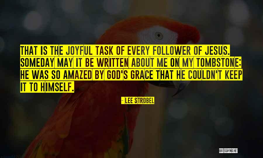 God Follower Quotes By Lee Strobel