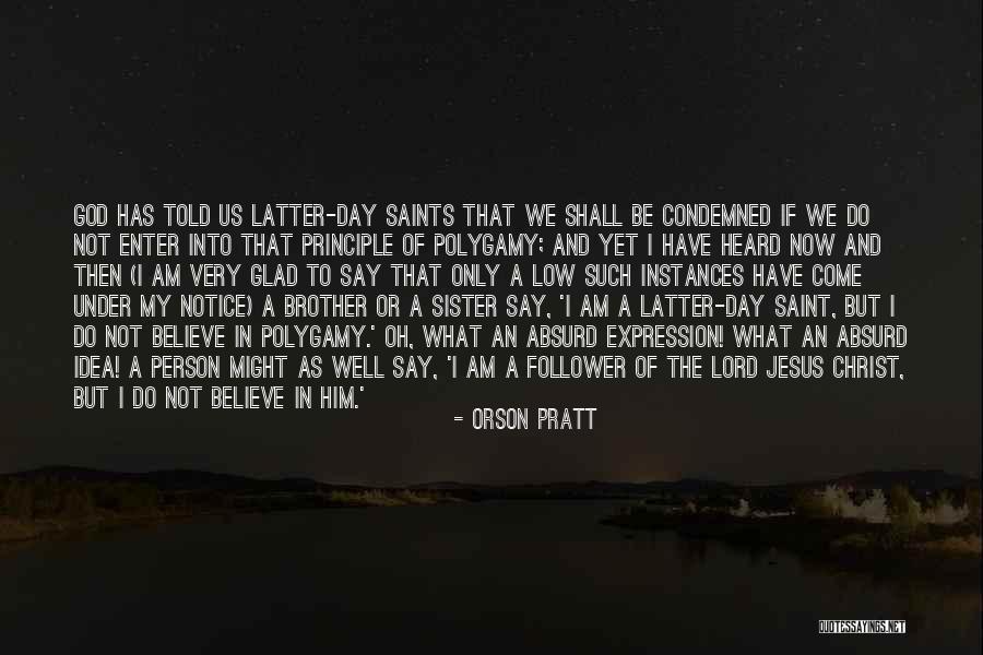 God Follower Quotes By Orson Pratt