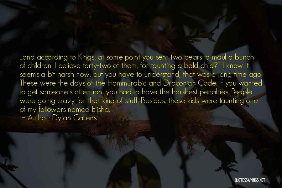 God Followers Quotes By Dylan Callens