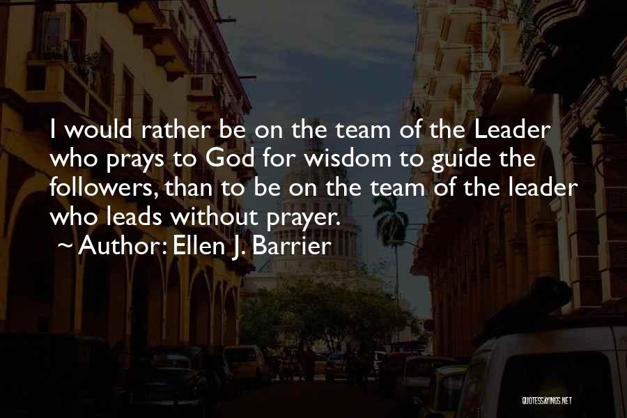 God Followers Quotes By Ellen J. Barrier