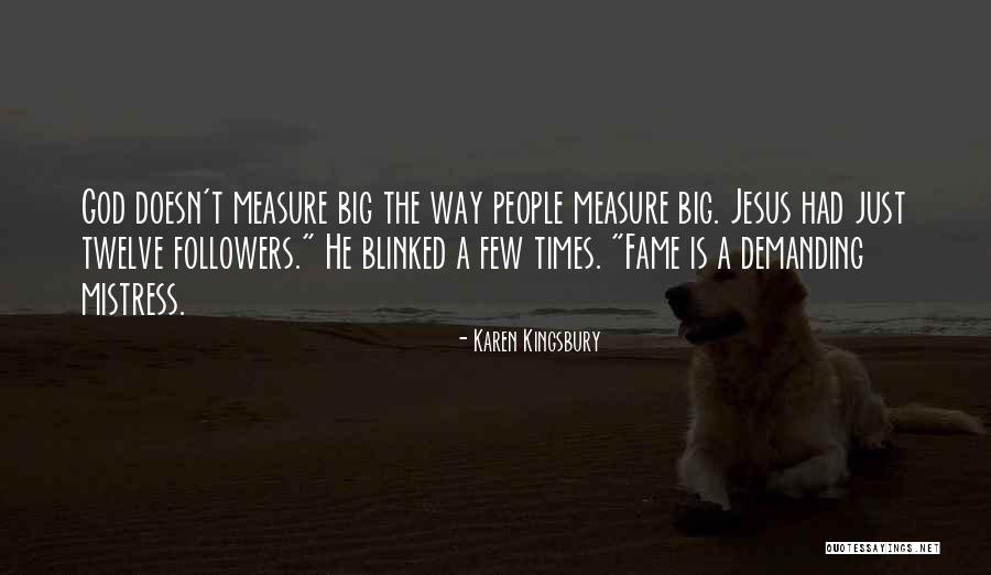 God Followers Quotes By Karen Kingsbury