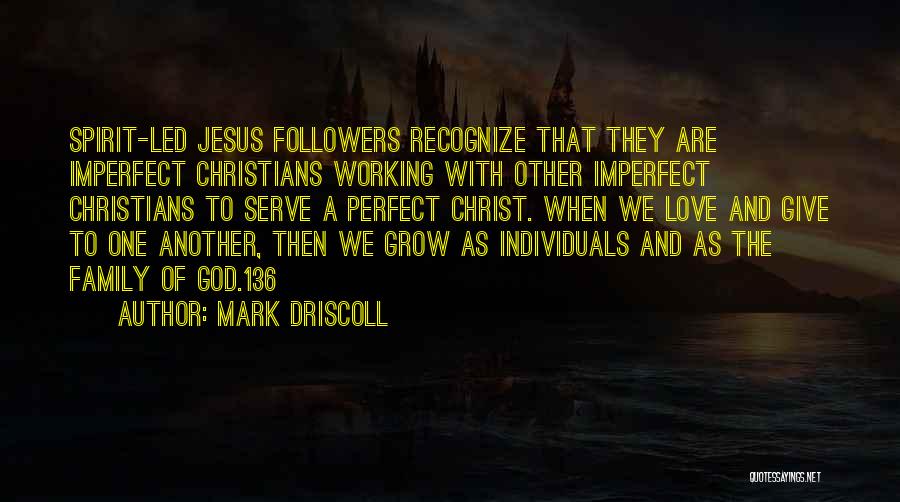 God Followers Quotes By Mark Driscoll