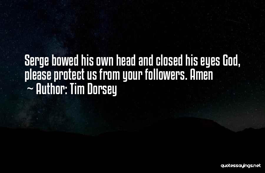 God Followers Quotes By Tim Dorsey