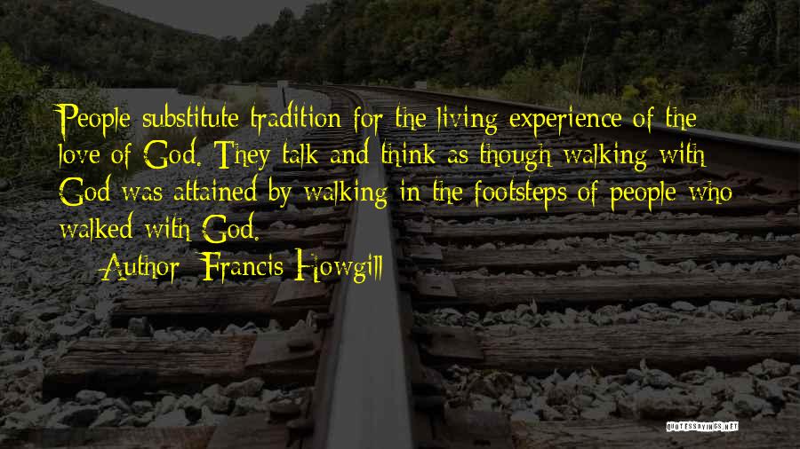 God Footsteps Quotes By Francis Howgill