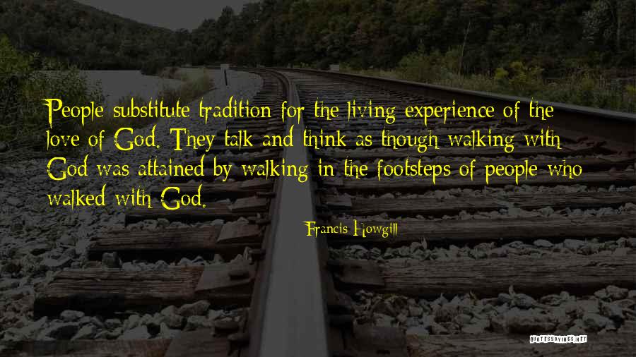 God Footsteps Quotes By Francis Howgill God Footsteps Quotes By Francis Howgill