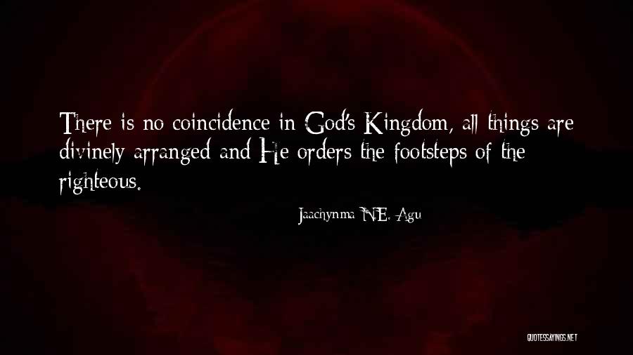 God Footsteps Quotes By Jaachynma N.E. Agu God Footsteps Quotes By Jaachynma N.E. Agu