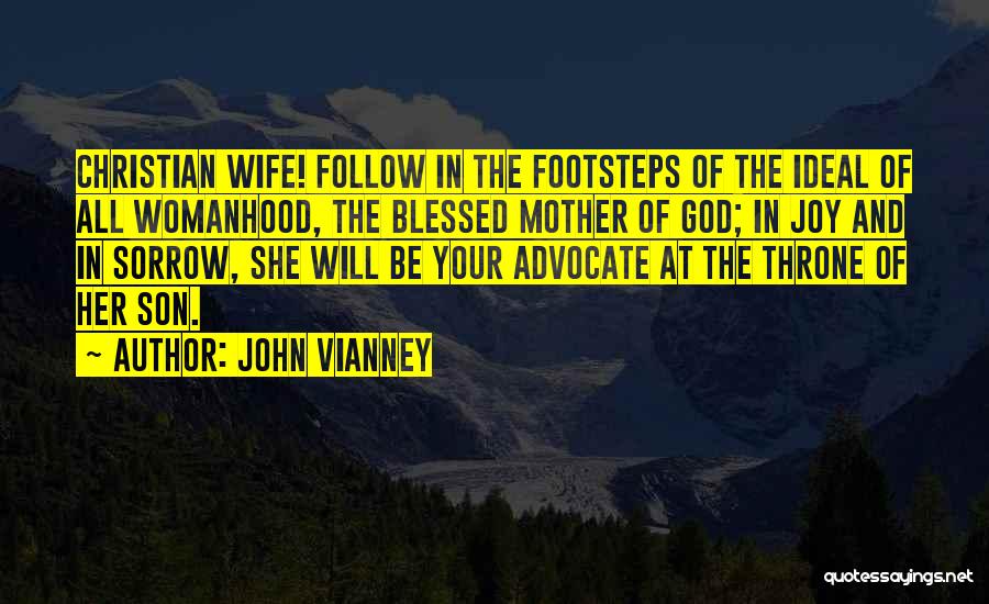 God Footsteps Quotes By John Vianney