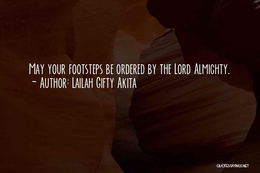 God Footsteps Quotes By Lailah Gifty Akita