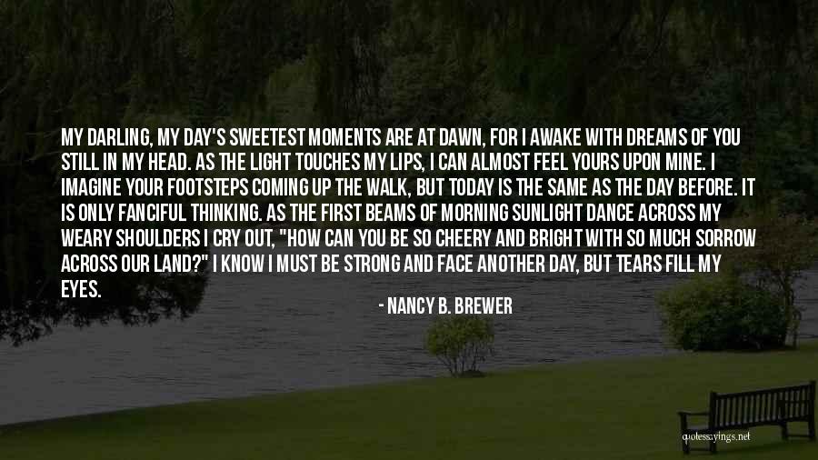 God Footsteps Quotes By Nancy B. Brewer