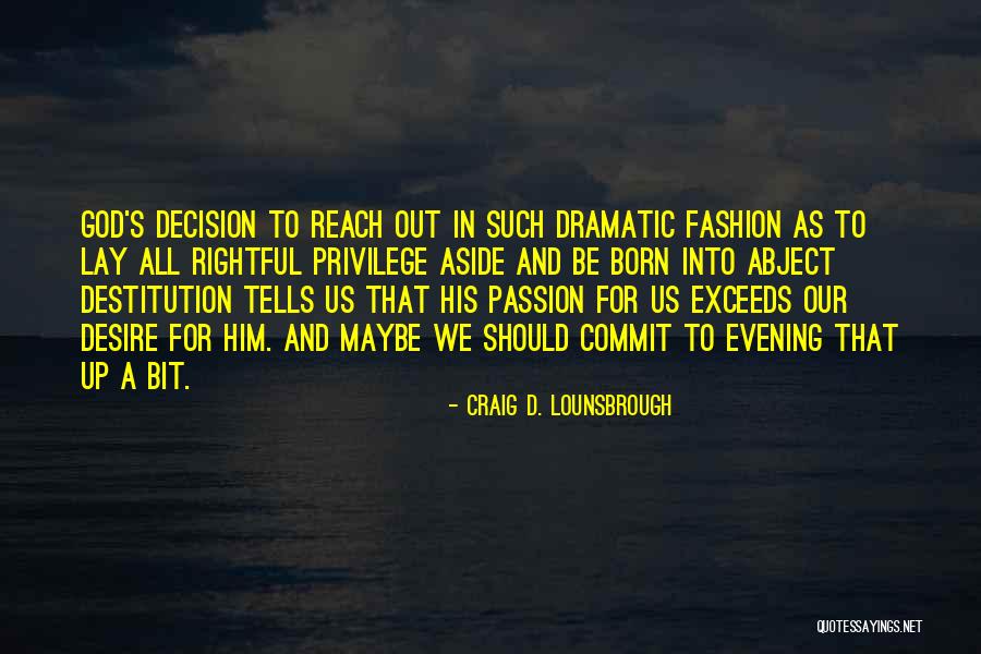 God For Christmas Quotes By Craig D. Lounsbrough God For Christmas Quotes By Craig D. Lounsbrough