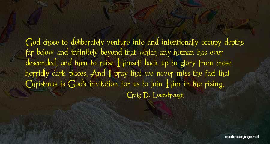 God For Christmas Quotes By Craig D. Lounsbrough God For Christmas Quotes By Craig D. Lounsbrough