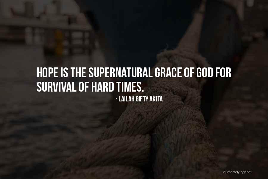 God For Hard Times Quotes By Lailah Gifty Akita God For Hard Times Quotes By Lailah Gifty Akita