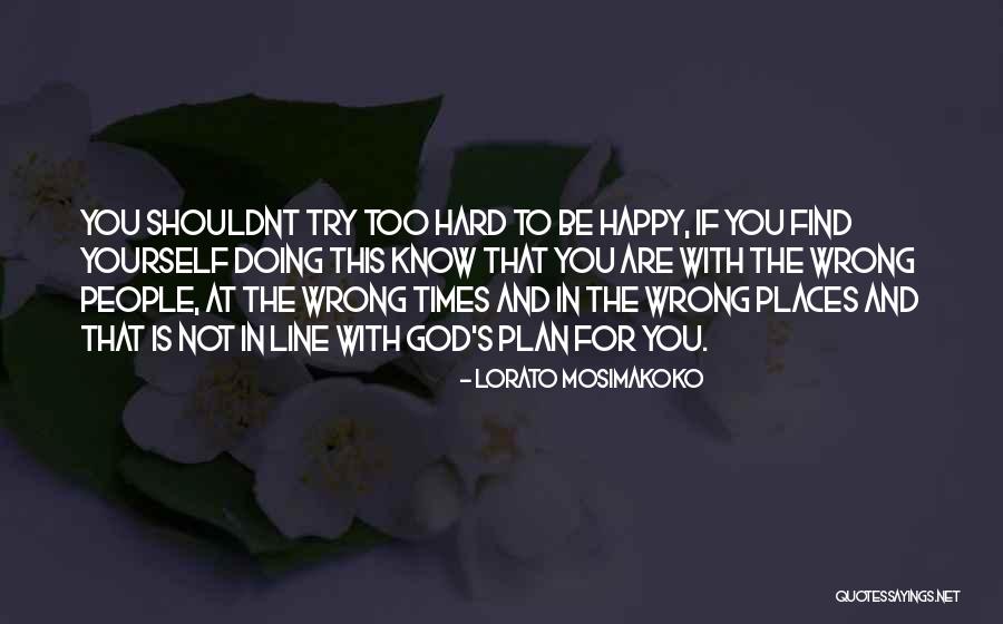 God For Hard Times Quotes By Lorato Mosimakoko God For Hard Times Quotes By Lorato Mosimakoko