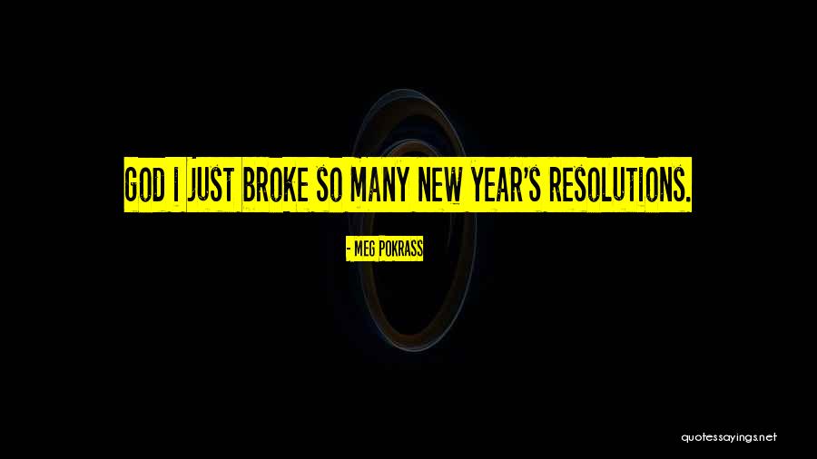 God For New Year Quotes By Meg Pokrass God For New Year Quotes By Meg Pokrass