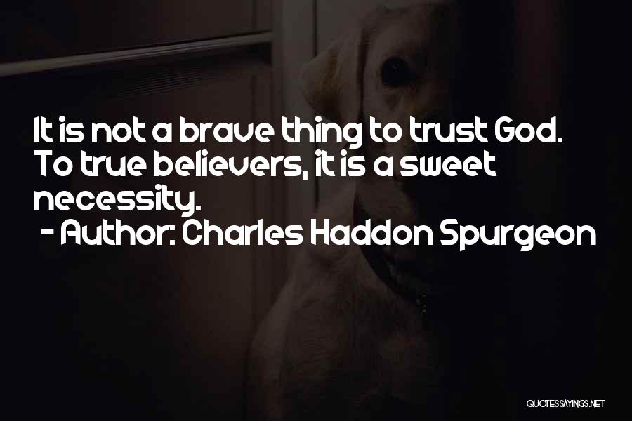 God For Non Believers Quotes By Charles Haddon Spurgeon