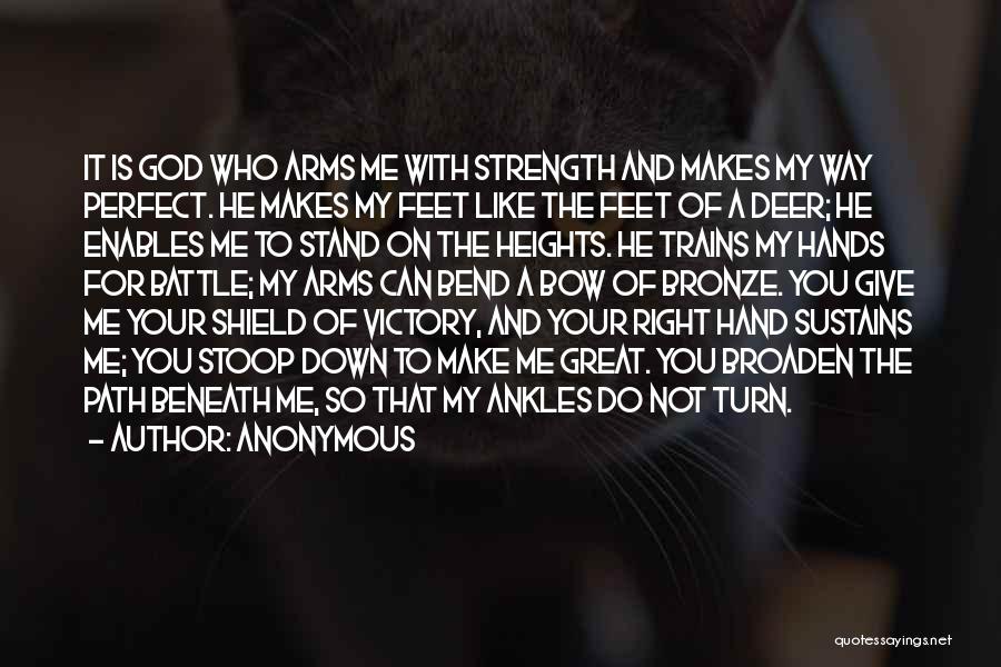 God For Strength Quotes By Anonymous