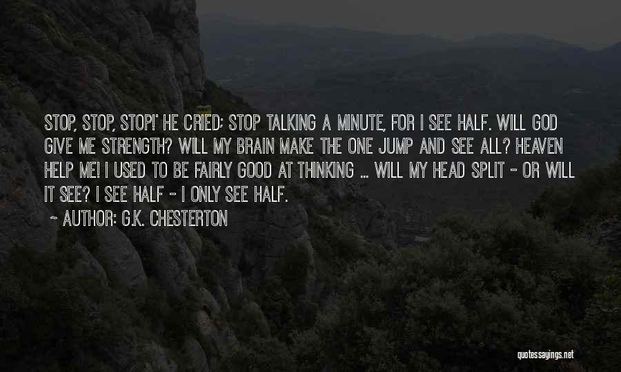 God For Strength Quotes By G.K. Chesterton