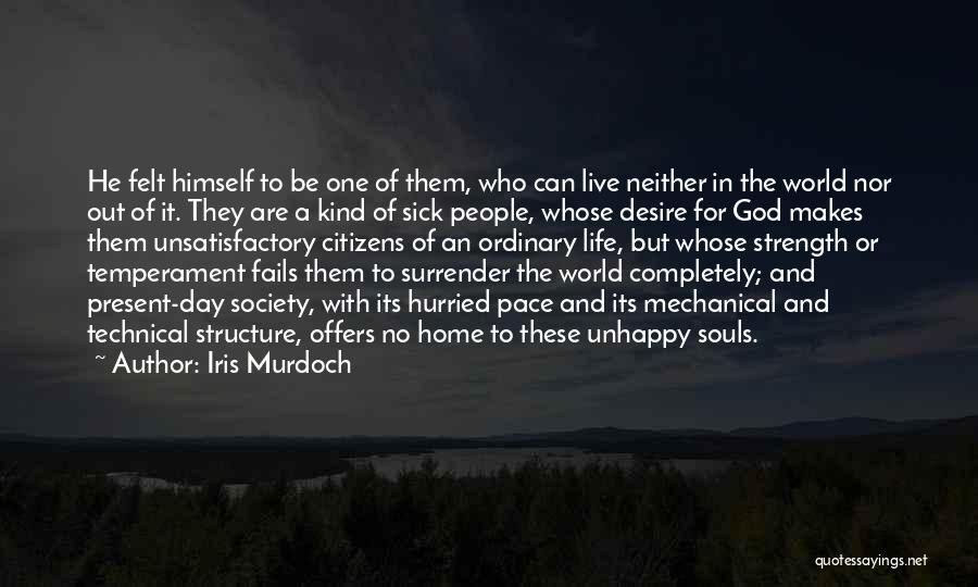 God For Strength Quotes By Iris Murdoch