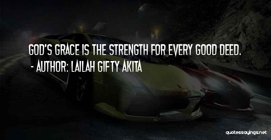 God For Strength Quotes By Lailah Gifty Akita