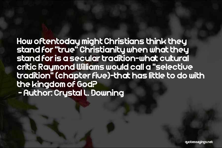 God For Today Quotes By Crystal L. Downing