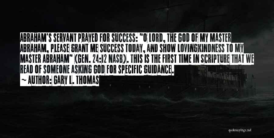 God For Today Quotes By Gary L. Thomas