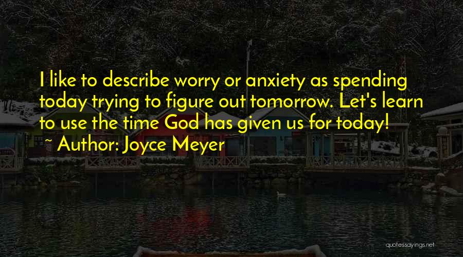 God For Today Quotes By Joyce Meyer