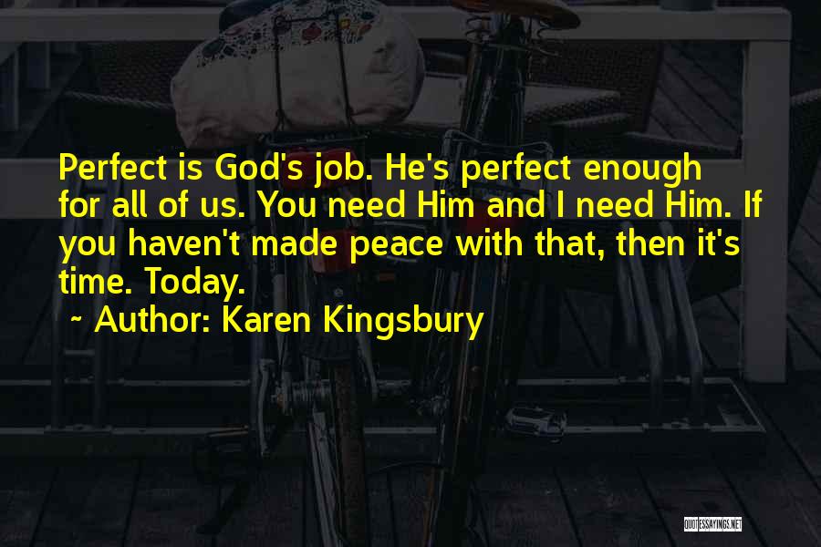 God For Today Quotes By Karen Kingsbury