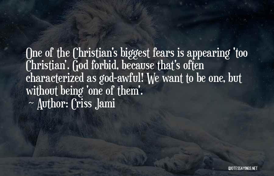God Forbid Quotes By Criss Jami