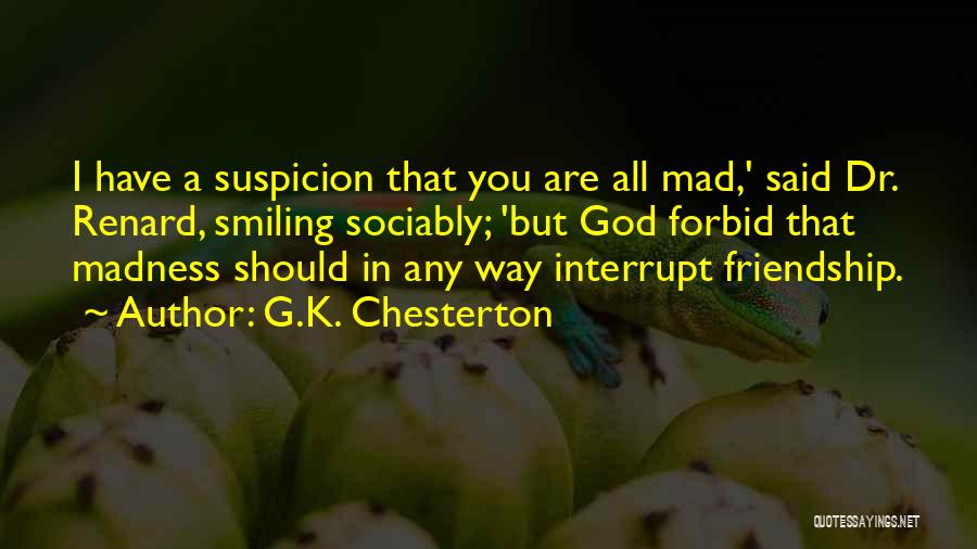 God Forbid Quotes By G.K. Chesterton