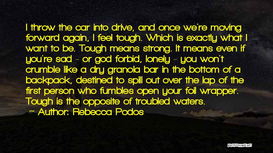 God Forbid Quotes By Rebecca Podos