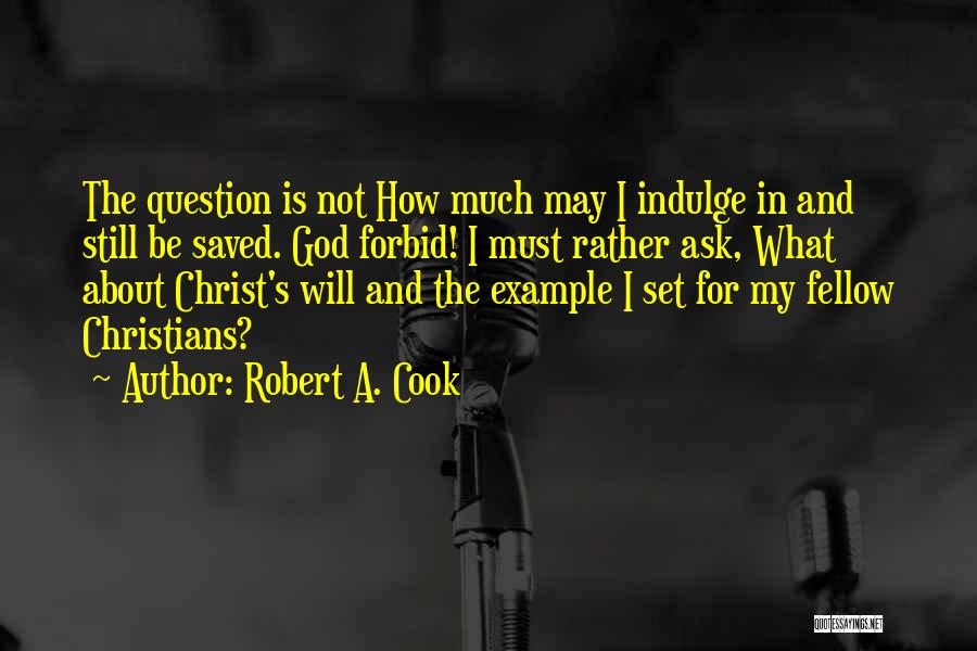 God Forbid Quotes By Robert A. Cook