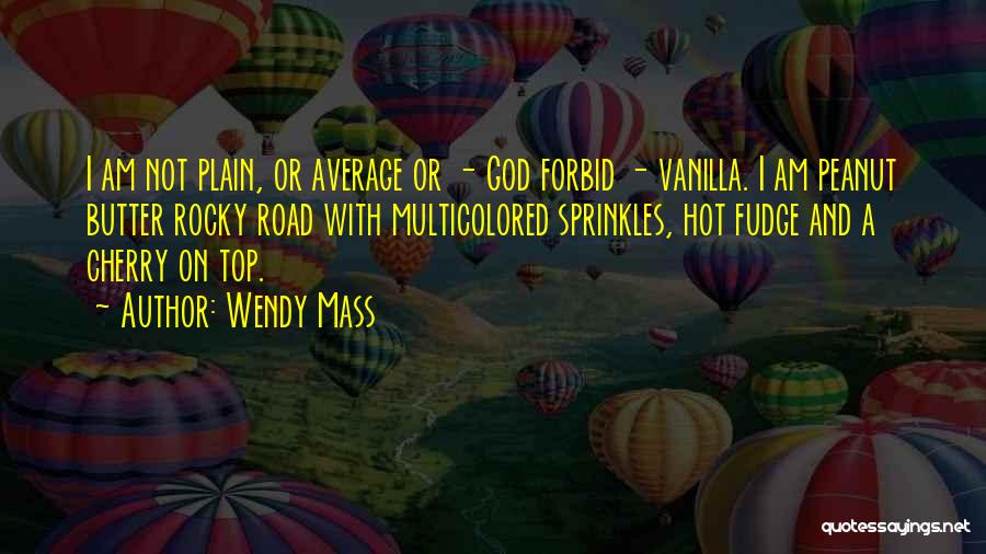 God Forbid Quotes By Wendy Mass