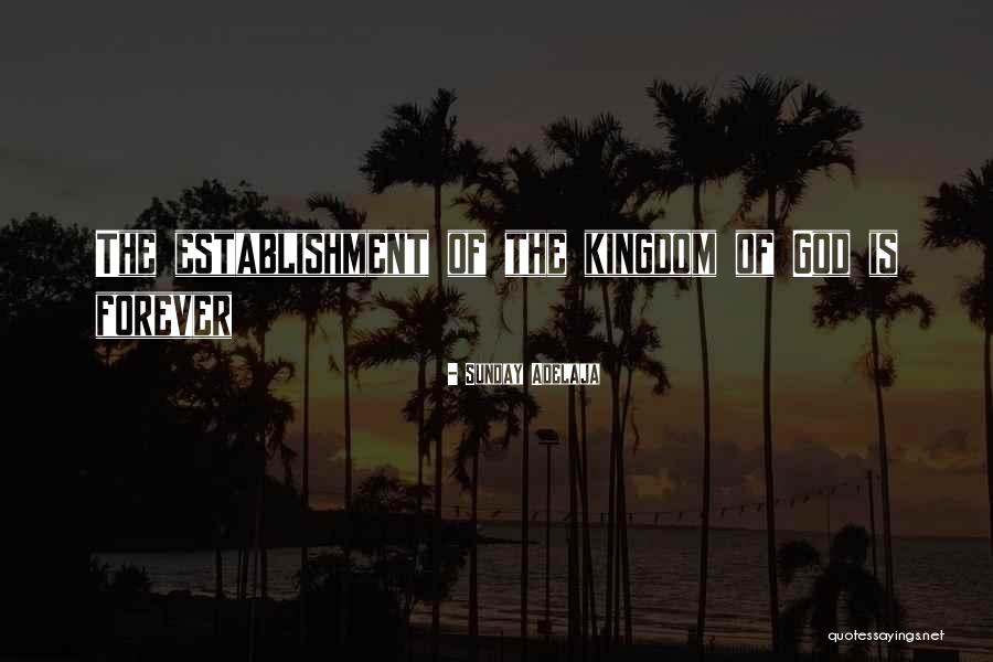 God Forever God Quotes By Sunday Adelaja God Forever God Quotes By Sunday Adelaja