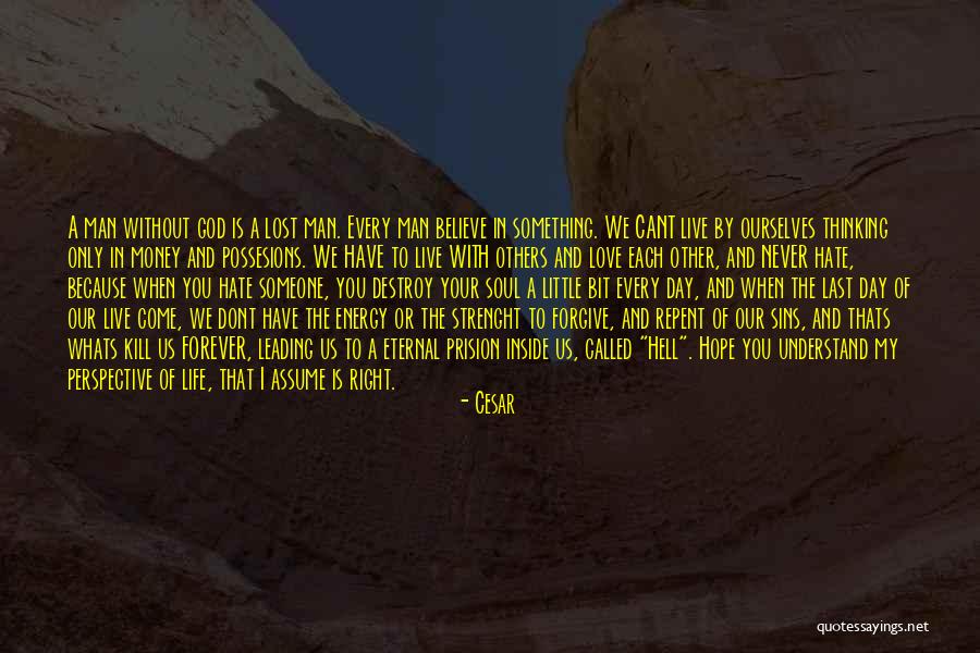 God Forgive My Sins Quotes By Cesar God Forgive My Sins Quotes By Cesar