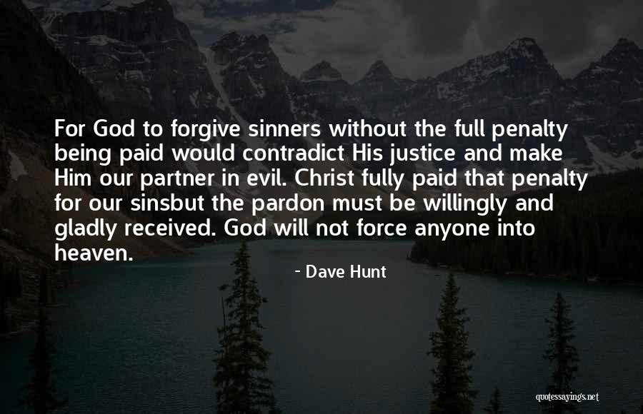 God Forgive My Sins Quotes By Dave Hunt God Forgive My Sins Quotes By Dave Hunt