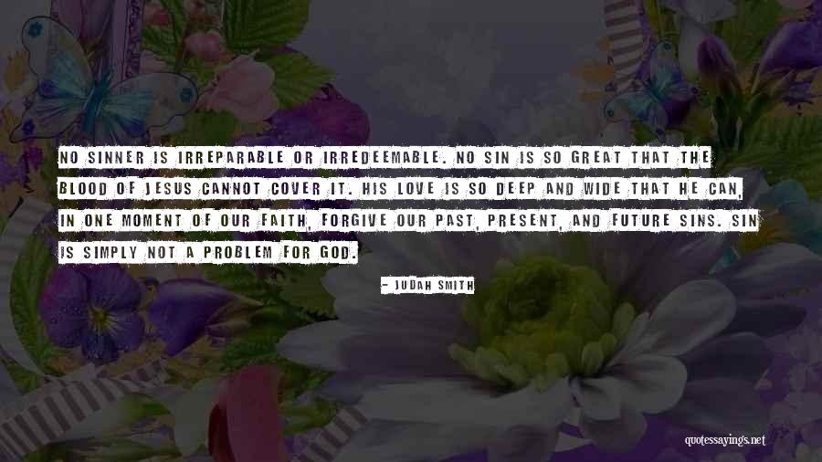 God Forgive My Sins Quotes By Judah Smith God Forgive My Sins Quotes By Judah Smith