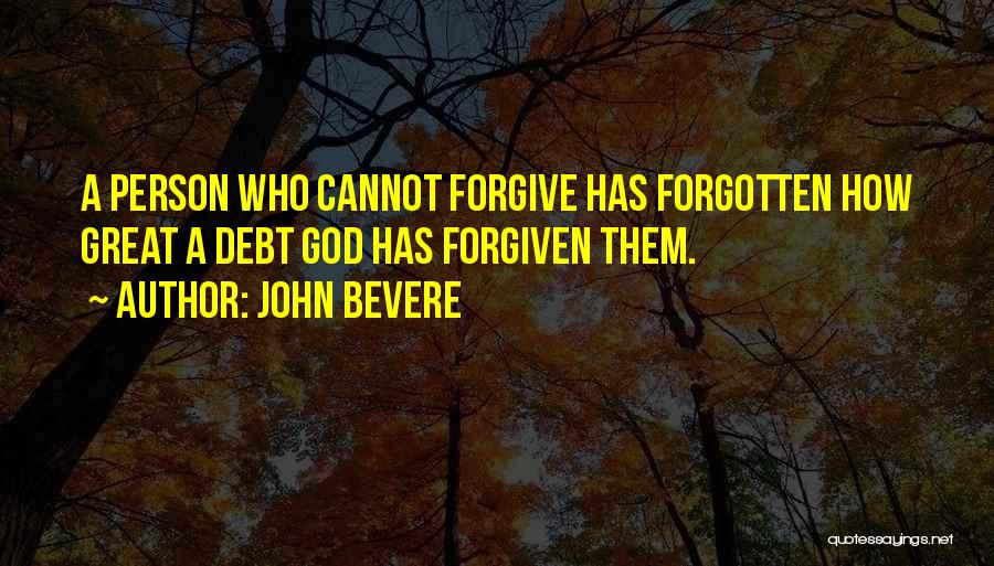 God Forgive Them Quotes By John Bevere